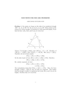 SOLUTIONS FOR IMO 2005 PROBLEMS AMIR JAFARI AND KASRA RAFI Problem 1. Six points are chosen on the sides of an equilateral triangle ABC: A1 , A2 on BC; B1 , B2 on CA; C1 , C2 on AB. These points are the vertices of a con