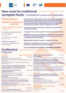 New roots for traditional european foods: Possibilities for success and sustainability Final Conference TRUEFOOD › Traditional United Europe Food