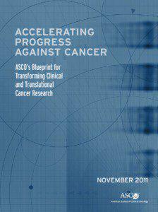 ACCELERATING PROGRESS AGAINST CANCER