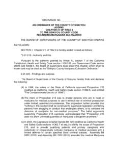 ORDINANCE NO. ___________ AN ORDINANCE OF THE COUNTY OF SISKIYOU ADDING CHAPTER 21 OF TITLE 3 TO THE SISKIYOU COUNTY CODE REGARDING MARIJUANA CULTIVATION