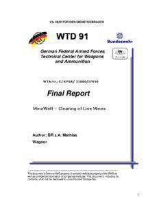 War / Naval warfare / Ammunition / Mine flail / Demining / Anti-tank mine / Land mine / Anti-personnel mine / Naval mine / Mine warfare / Explosive weapons / Area denial weapons