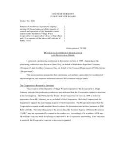 STATE OF VERMONT PUBLIC SERVICE BOARD Docket No[removed]Petition of Starksboro Aqueduct Company seeking: (1) Board approval of the transfer of control and operation of the Starksboro water