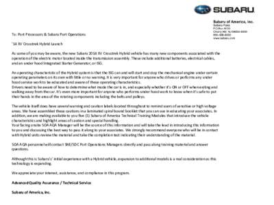 To: Port Processors & Subaru Port Operations ’14 XV Crosstrek Hybrid Launch As some of you may be aware, the new Subaru 2014 XV Crosstrek Hybrid vehicle has many new components associated with the operation of the elec