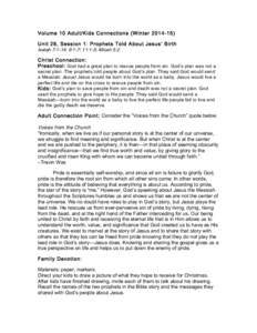 Volume 10 Adult/Kids Connections (WinterUnit 28, Session 1: Prophets Told About Jesus’ Birth Isaiah 7:1-14; 9:1-7; 11:1-5; Micah 5:2 Christ Connection: Preschool: God had a great plan to rescue people from si