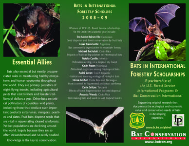 BATS IN INTERNATIONAL FORESTRY SCHOLARS 2008~09 Winners of BCI/U.S. Forest Service scholarships for the 2008–09 academic year include: