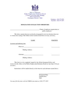 State of Delaware Public Employment Relations Board 4th Floor, Carvel State Office Building 820 N. French Street Wilmington, DelawareTelephone: (