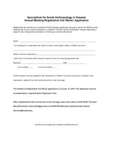 Association for Social Anthropology in Oceania Annual Meeting Registration Fee Waiver Application Registration fee waivers are available to Pacific Islander applicants planning to attend the ASAO annual meeting and to be