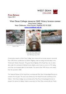 Press Release 5 June 2014 West Dean College conserve HMS Victory bronze cannon West Dean College Near Chichester, West Sussex, England PO18 OQZ