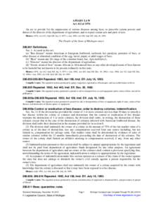 APIARY LAW Act 412 of 1976 An act to provide for the suppression of serious diseases among bees; to prescribe certain powers and duties of the director of the department of agriculture; and to repeal certain acts and par