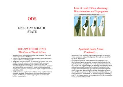 Loss of Land, Ethnic cleansing, Discrimination and Segregation ODS! !