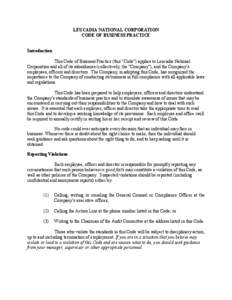 LEUCADIA NATIONAL CORPORATION CODE OF BUSINESS PRACTICE Introduction This Code of Business Practice (this “Code”) applies to Leucadia National Corporation and all of its subsidiaries (collectively, the “Company”)