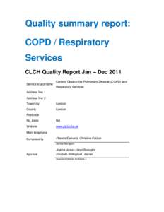 Quality summary report: COPD / Respiratory Services CLCH Quality Report Jan – Dec 2011 Service exact name