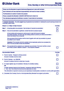 Mandate Club, Society or other Unincorporated Body Please use this Mandate to appoint Authorised Signatories to deal with the Bank. Each individual will have important responsibilities and must be chosen carefully. The R