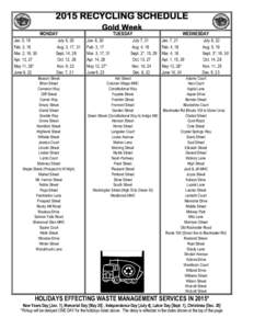 2015 RECYCLING SCHEDULE MONDAY Jan. 5, 19 Feb. 2, 16 Mar. 2, 16, 30 Apr. 13, 27