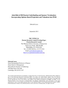 Joint Risk of DB Pension Underfunding and Sponsor Termination: Incorporating Options-Based Projections and Valuations into PIMS Deborah Lucas  September 2013