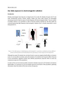 P&S HS 2014, IEF  Our daily exposure to electromagnetic radiation Introduction Wireless technologies have become an integral part of our daily Life. Besides the good old TV and radio broadcasting services, Phones, laptop