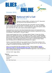 OctoberNational UIC’s Call With Tricia Sibraa Welcome to October‟s BNOL, and thanks to the ACT, Queensland and Victoria who have submitted articles for us.