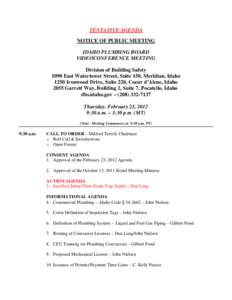 TENTATIVE AGENDA NOTICE OF PUBLIC MEETING IDAHO PLUMBING BOARD VIDEOCONFERENCE MEETING Division of Building Safety 1090 East Watertower Street, Suite 150, Meridian, Idaho