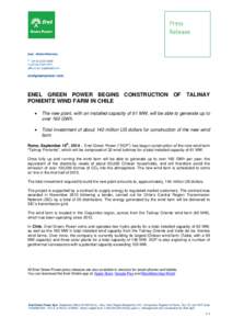 ENEL GREEN POWER BEGINS CONSTRUCTION OF TALINAY PONIENTE WIND FARM IN CHILE  The new plant, with an installed capacity of 61 MW, will be able to generate up to over 160 GWh.