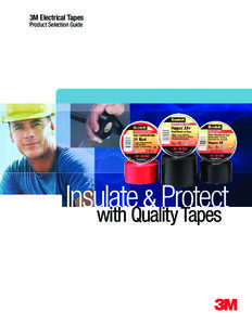 Manufacturing / Electrical tape / Scotch Tape / Pressure-sensitive tape / Duct tape / 3M / Masking tape / Wire / Friction tape / Adhesive tape / Technology / Business