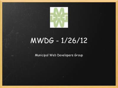 MWDG[removed]Municipal Web Developers Group  Agenda Welcome and introductions Social Media Discussion