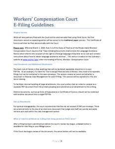 Original Service While all new petitions filed with the Court will be electronically filed using File & Serve, the first documents served on opposing parties will be served in the traditional paper process. The Certifica