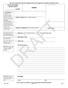 This form is approved by the Illinois Supreme Court and is required to be accepted in all Illinois courts. For Court Use Only STATE OF ILLINOIS, CIRCUIT COURT