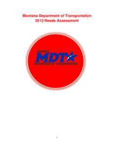 Montana Department of Transportation 2013 Needs Assessment 1  DISADVANTAGED BUSINESS ENTERPRISE