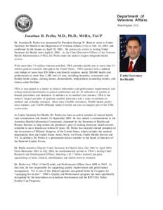 Department of Veterans Affairs Washington, D.C. Jonathan B. Perlin, M.D., Ph.D., MSHA, FACP Dr. Jonathan B. Perlin was nominated by President George W. Bush to serve as Under