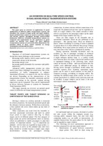 AN OVERVIEW ON REAL-TIME SPEED CONTROL IN RAIL-BOUND PUBLIC TRANSPORTATION SYSTEMS Thomas Albrecht*, Anne Binder, Christian Gassel, „ F. List” Faculty of Transportation and Traffic Sciences, Dresden University of Tec