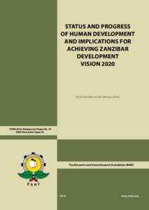 STATUS AND PROGRESS OF HUMAN DEVELOPMENT AND IMPLICATIONS FOR ACHIEVING ZANZIBAR DEVELOPMENT VISION 2020