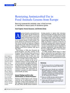 Restricting Antimicrobial Use in Food Animals: Lessons from Europe Banning nonessential antibiotic uses in food animals is intended to reduce pools of resistance genes Carol Cogliani, Herman Goossens, and Christina Greko