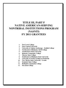 TITLE III, PART F NATIVE AMERICAN-SERVING NONTRIBAL INSTITUTIONS PROGRAM (NASNTI) FY 2011 GRANTEES