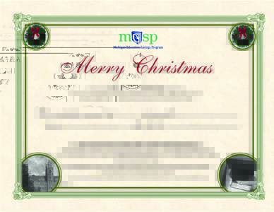Merry Christmas Gifts come in many different forms. Some are more fun today, and some are more valuable tomorrow. Down the road, you’ll appreciate this contribution to your MESP college savings account. So do your part