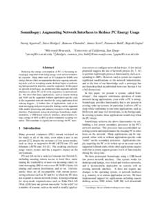 Somniloquy: Augmenting Network Interfaces to Reduce PC Energy Usage Yuvraj Agarwal‡ , Steve Hodges† , Ranveer Chandra† , James Scott† , Paramvir Bahl† , Rajesh Gupta‡ † ‡