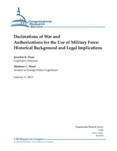 Declarations of War and Authorizations for the Use of Military Force: Historical Background and Legal Implications