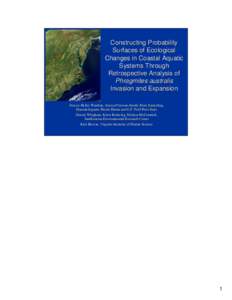 Constructing Probability Surfaces of Ecological Changes in Coastal Aquatic Systems Through Retrospective Analysis of Phragmites australis Invasion and Expansion