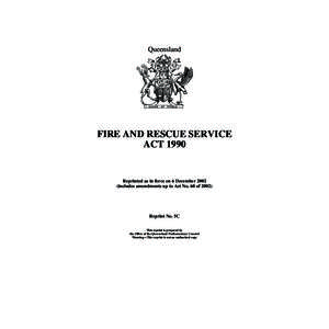 Queensland  FIRE AND RESCUE SERVICE ACT[removed]Reprinted as in force on 6 December 2002