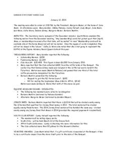 GARDEN STATE PAINT HORSE CLUB January 12, 2014 The meeting was called to order at 2:00 PM, by the President, Marjorie Moser, at the home of Jane Munn. In attendance were: Mary Kensler, Ashley Nolasco, Cyndy Hetzell, Judy