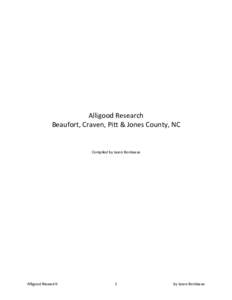 Alligood Research Beaufort, Craven, Pitt & Jones County, NC Compiled by Jason Bordeaux  Alligood Research