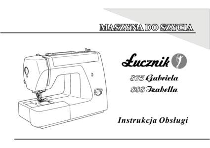 INSTRUKCJA BEZPIECZEÑSTWA. Przeczytaj wszystkie instrukcje przed rozpoczêciem pracy. NIEBEZPIECZEÑSTWO - aby zminimalizowaæ ryzyko  5. Podczas szycia trzymaj palce z dala od ruchomych czêœci maszyny.