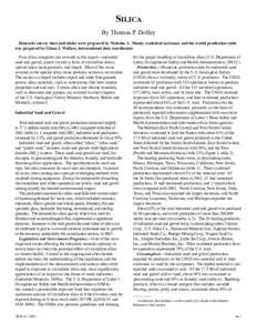SILICA By Thomas P. Dolley Domestic survey data and tables were prepared by Nicholas A. Muniz, statistical assistant, and the world production table was prepared by Glenn J. Wallace, international data coordinator. Four 