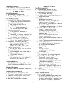 Administrative Actions… By the staff during the third quarter of 2005 and approved by the board at its September 8 meeting: SCHOOL ACTIONS New School Approval: • Body Integration, Appleton, WI