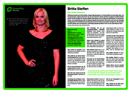 Britta Steffen Das Grüne Interview „ Die GreenTec Awards wecken das Bewusstsein hinsichtlich unserer Umweltsituation und einer nachhaltigen Entwicklung — das ist
