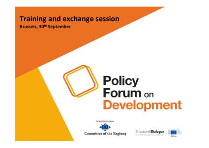 Training and exchange session Brussels, 30th September 3 blocks The PFD consultation