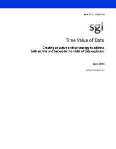 W H I T E  P A P E R Time Value of Data Creating an active archive strategy to address
