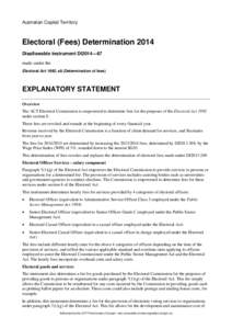 Australian Capital Territory  Electoral (Fees) Determination 2014 Disallowable instrument DI2014—67 made under the Electoral Act 1992, s8 (Determination of fees)