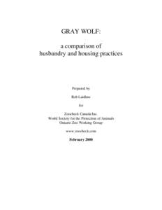 GRAY WOLF: a comparison of husbandry and housing practices Prepared by Rob Laidlaw