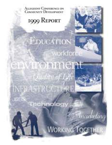 Allegheny Conference on Community Development 1999 Report  THE ALLEGHENY CONFERENCE AGENDA