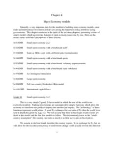 Chapter 4: Open Economy models Naturally, a very important task for the modeler is building open economy models, since trade and international investment policies are among the important policy problems facing government